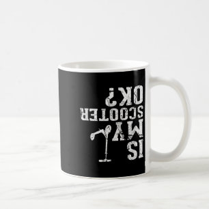 Caneca De Café Está Bem a Minha Trotinete - Faço os Meus Próprios