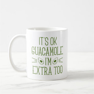 Caneca De Café Está bem, Guacamole, também sou Extra