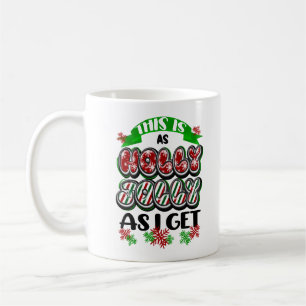 Caneca De Café Esta é a Holly Jolly que eu tenho