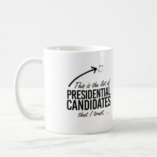 Caneca De Café Esta é a lista de candidatos em quem confio - -