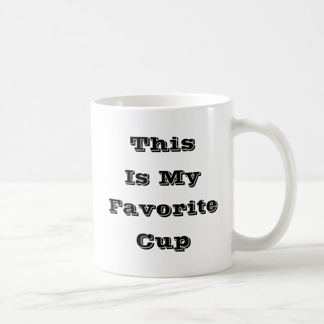 Caneca De Café Esta É A Minha Taça Favorita (Direita)