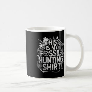 Caneca De Café Esta É Minha Caça Fóssil Camisa Engraçada Paleonto