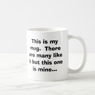 Caneca De Café Esta é minha caneca.  Há muitos como ela mas o