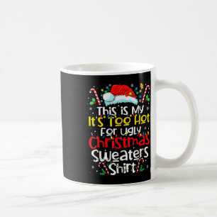 Caneca De Café Esta É Minha Roupa De Natal Feia Muito Quente 202