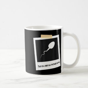Caneca De Café Esta é uma Cture muito antiga minha Funny Sperm Bi