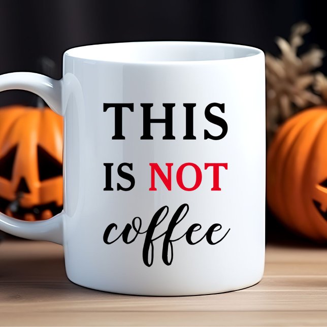 Caneca De Café Esta Não É Café Piada Citação (Trendy Humorous Slogan Modern Typography Funny Coffee Mug)