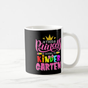 Caneca De Café Esta Princesa Vai Ao Jardim De Infância De Volta A