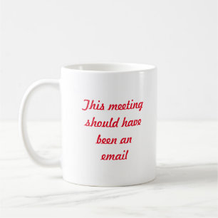 Caneca De Café Esta reunião deve ter sido um email - pequeno
