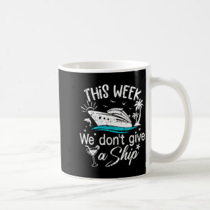 Caneca De Café Esta Semana Não Damos Um Cruzeiros Em Família A Bo