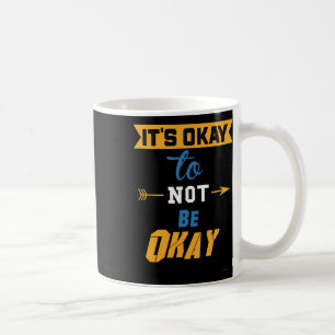 Caneca De Café Está tudo bem não estar bem