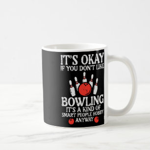 Caneca De Café Está Tudo Bem Se Você Gosta De Boliches Engraçados