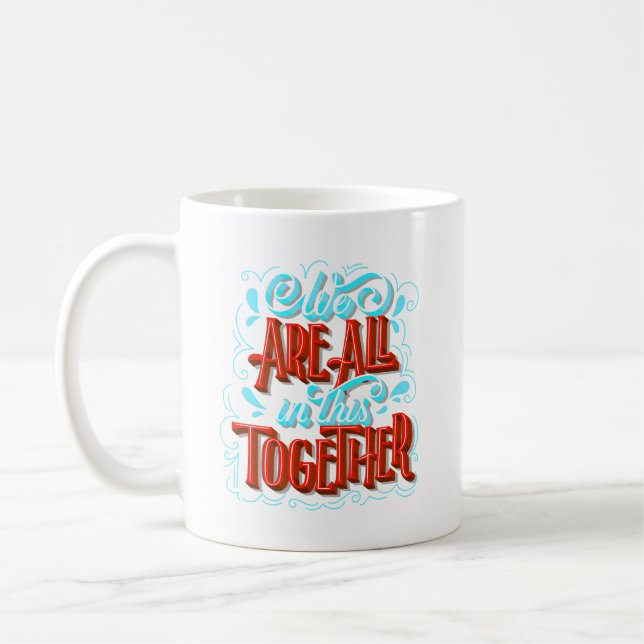 CANECA DE CAFÉ ESTAMOS TODOS NISTO JUNTOS (Esquerda)