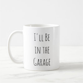 Caneca De Café Estarei na garagem 