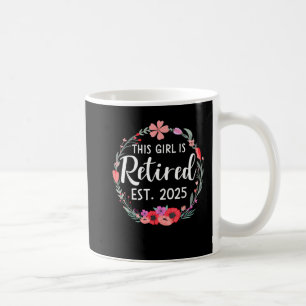 Caneca De Café Estas meninas estão aposentadas 2025 florais para 