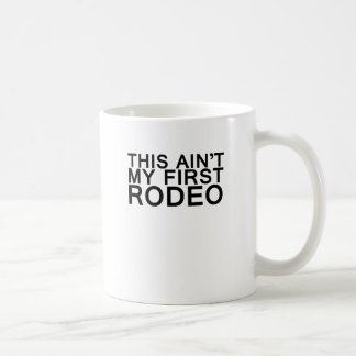 Caneca De Café este aint meu primeiro rodeio