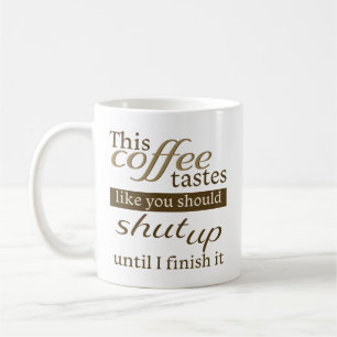 Caneca De Café Este café tem gosto de calar a boca