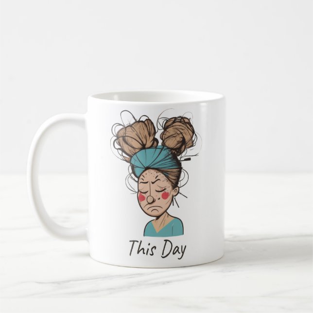 Caneca De Café Este Dia |  Tendo um Momento Difícil  (Esquerda)