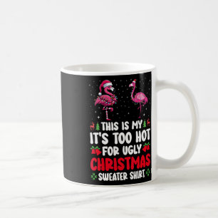 Caneca De Café Este É o Meu É Quente Demais Para Camisola Feia de