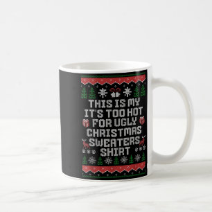 Caneca De Café Este É o Meu É Quente Demais Para o Natal Feio Div