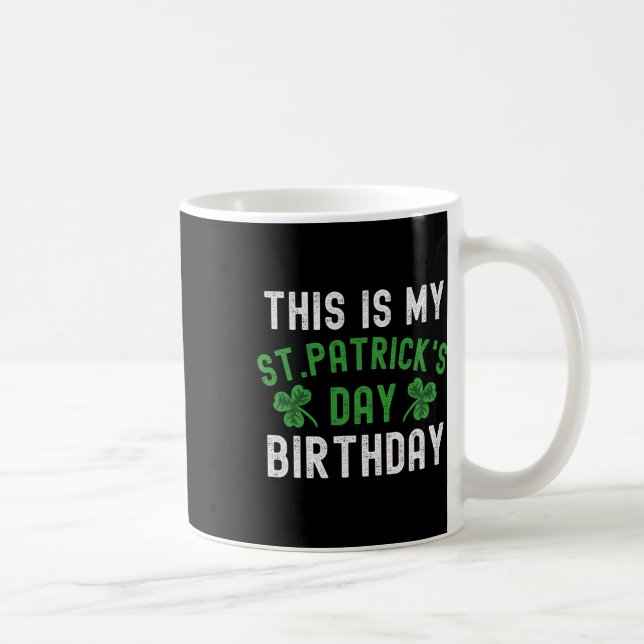 Caneca De Café Este É O Meu Shamrock De Aniversário Do Dia De São (Direita)