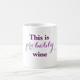 Caneca De Café Este é provavelmente vinho