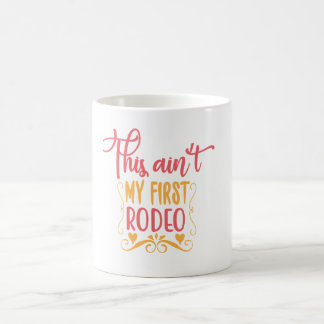 Caneca De Café Este não é o meu primeiro Rodeio