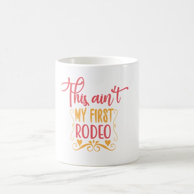 Caneca De Café Este não é o meu primeiro Rodeio (Centro)
