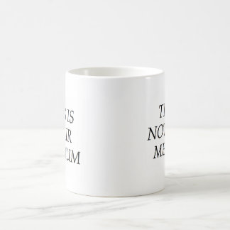 Caneca De Café Este não é seu meio