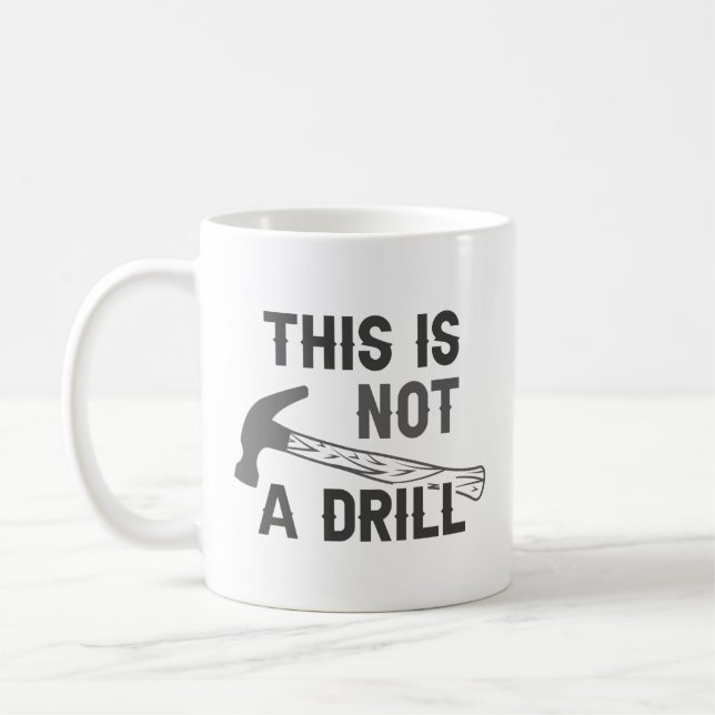 Caneca De Café Este Não É Um Drill (Esquerda)