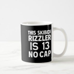 Caneca De Café Este Skibidi Rizzler Tem 13 Sem Limite Aniversário