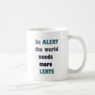 Caneca De Café Esteja alerta as necessidades do mundo mais jogo