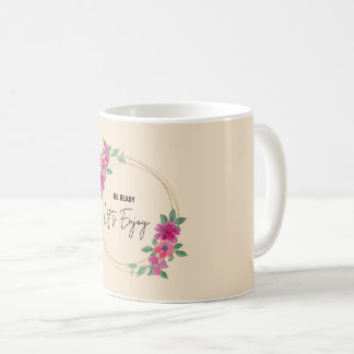 Caneca De Café Esteja Pronto Vamos Gostar | Floral Elegante em Aq