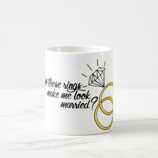 Caneca De Café Estes anéis fazem-me olhar casado? NOIVA