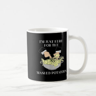 Caneca De Café Estou Aqui Apenas pelas Batatas Amassadas Filme de