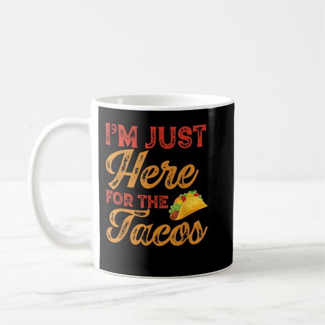 Caneca De Café Estou aqui para os Tacos Cinco de Mayo (Esquerda)