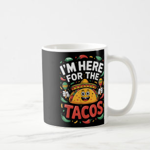 Caneca De Café Estou Aqui Para Os Tacos Fiesta Cinco De Mayo Engr