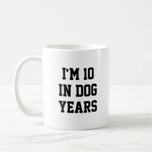 Caneca De Café Estou com 10 anos em Anos de Cachorro Engraçado An