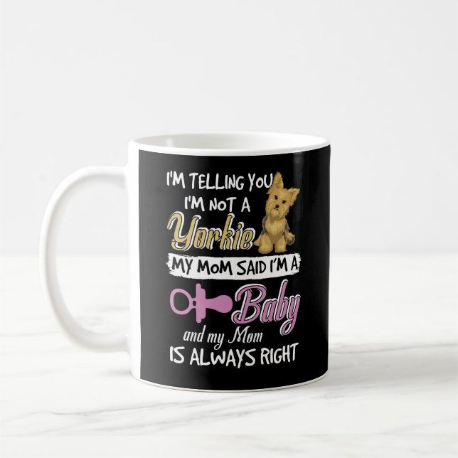Caneca De Café Estou dizendo que não sou um Yorkie que minha mãe  (Esquerda)
