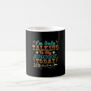 Caneca De Café Estou Falando Com Minha Greyhound Mamãe Dons Para