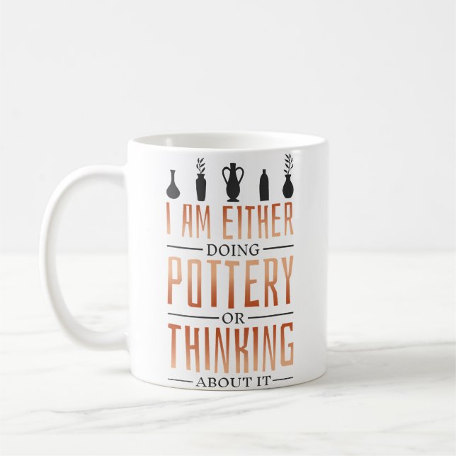 Caneca De Café Estou Fazendo Cerâmica Ou Pensando Sobre Potter (Esquerda)