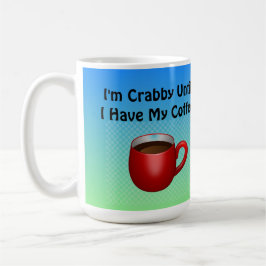 Caneca De Café Estou Irritado Até Ter Meu