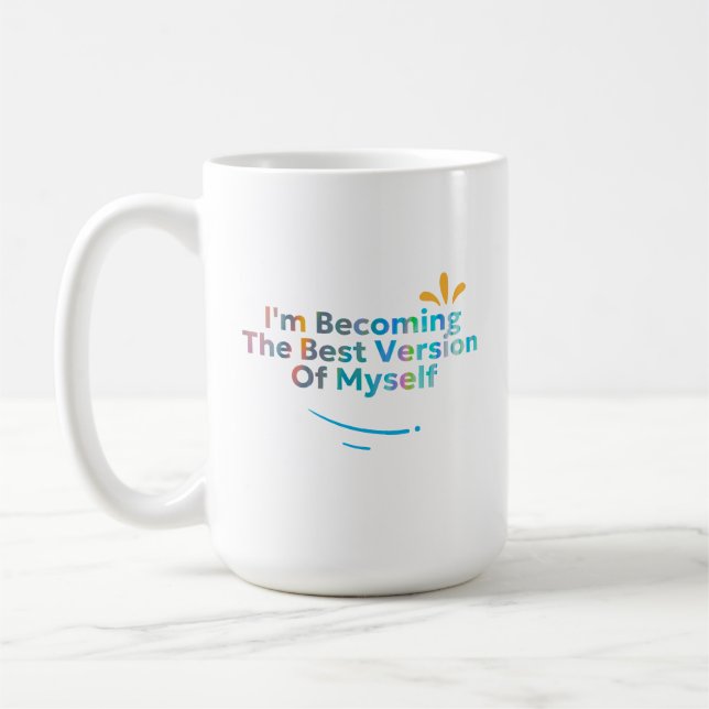 Caneca De Café Estou me tornando a melhor versão de mim mesmo (Esquerda)