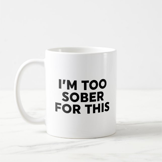 Caneca De Café Estou muito sóbrio para isso (Esquerda)