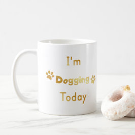 Caneca De Café Estou passeando o cachorro hoje