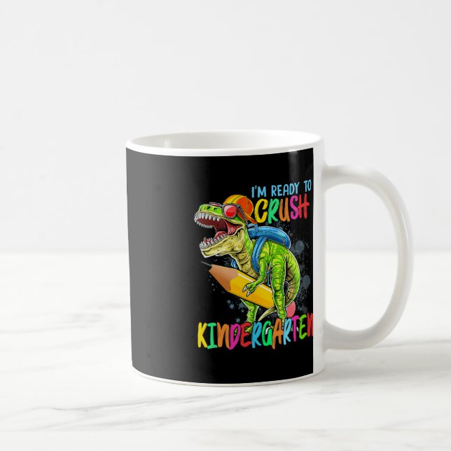 Caneca De Café Estou Pronto Para Esmagar O Jardim De Infância T R (Direita)