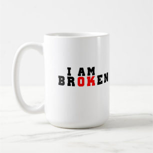 Caneca De Café Estou quebrado, estou bem