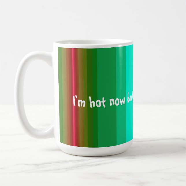 Caneca De Café Estou Quente Agora (Esquerda)
