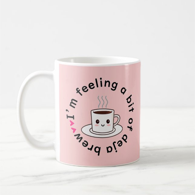 Caneca De Café Estou sentindo um pouco de déjà bule (Esquerda)