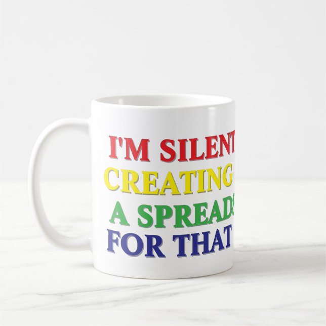 Caneca De Café Estou silenciosamente Criando uma planilha para is (Esquerda)