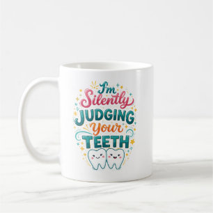 Caneca De Café Estou Silenciosamente Julgando Seus Dentes Dia Div